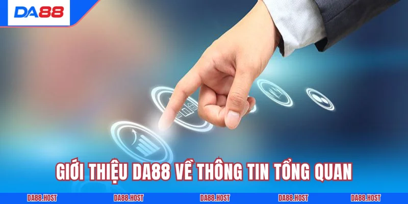 Giới thiệu DA88 về thông tin tổng quan